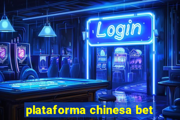 plataforma chinesa bet